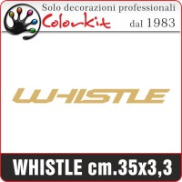 Coppia scritte WHISTLE  in colore a scelta