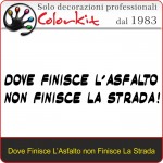 Dove Finisce L'asfalto non Finisce La Strada