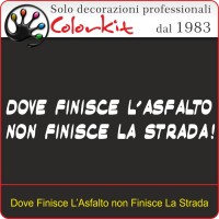 Dove Finisce L'asfalto non Finisce La Strada