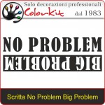 Scritta Sticker No Problem Big Problem